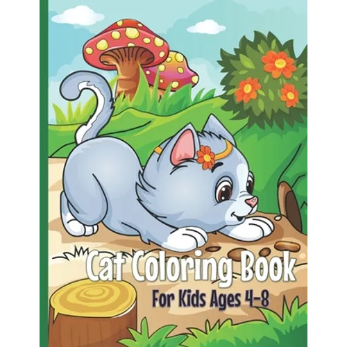 Cat Coloring Book: Cute Cat Coloring Book for Kids Ages 4-8
