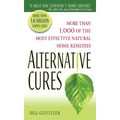 Alternative Cures: More Than 1,000 of the Most Effective Natural Home Remedies