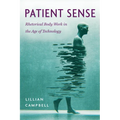 Patient Sense: Rhetorical Body Work in the Age of Technology