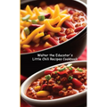Walter the Educator's Little Chili Recipes Cookbook