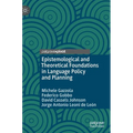 Epistemological and Theoretical Foundations in Language Policy and Planning