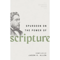 Spurgeon on the Power of Scripture