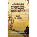 The Incredible Adventures of Casper the Cat Who Got Lost in Africa: Book 4: The Baboons
