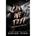 Can We Try? - Special Edition