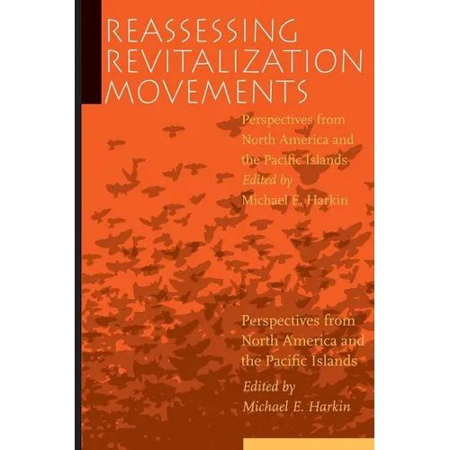 Reassessing Revitalization Movements: Perspectives from North America and the Pacific Islands