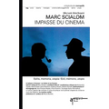 Marc Scialom. Impasse du cinema: Esilio, memoria, utopia / Exil, memoire, utopie