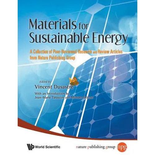 Materials for Sustainable Energy: A Collection of Peer-Reviewed Research and Review Articles from Nature Publishing Group