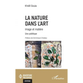 La Nature dans l'art: Image et matière
