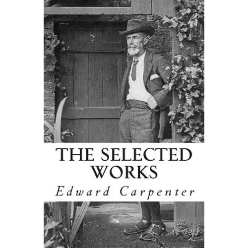 The Selected Works of Edward Carpenter