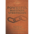Powerful Business Strategies: Implementing Core Values For Business Success