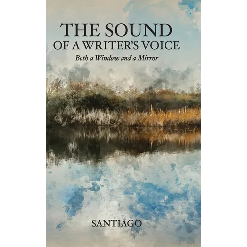 The Sound of a Writer's Voice: Both a Window and a Mirror