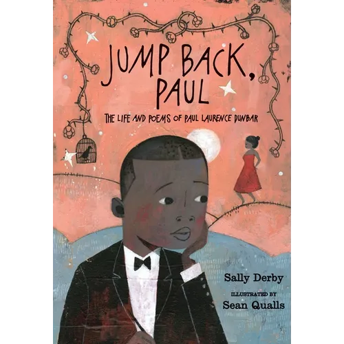 Jump Back, Paul: The Life and Poems of Paul Laurence Dunbar