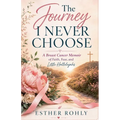 The Journey I Never Chose