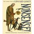 Nonsense!: The Curious Story of Edward Gorey