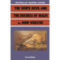 The White Devil and the Duchess of Malfi by John Webster
