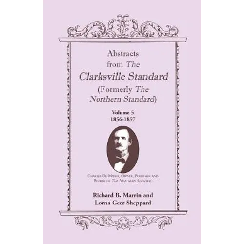Abstracts from the Clarksville [Texas] Standard (formerly the Northern Standard): Volume 5: 1855-1856