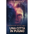Una Città In Pugno