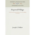 Hopewell Village: A Social and Economic History of an Iron-Making Community