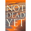 Not Dead Yet: Feminism, Passion and Women's Liberation