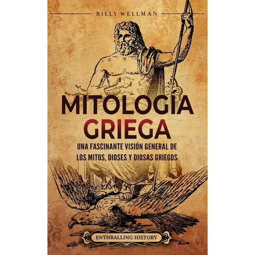 Mitología griega: Una fascinante visión general de los mitos, dioses y diosas griegos