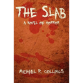 The Slab: A Novel of Horror