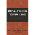 African Americans in the Human Sciences: Challenges and Opportunities