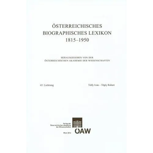 Osterreichisches Biographisches Lexikon 1815-1950 65. Lieferung: Telfy Ivan - Toply Robert