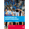 Psychology in Sports Coaching: Theory and Practice