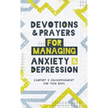 Devotions and Prayers for Managing Anxiety and Depression (Teen Boy): Comfort and Encouragement for Teen Boys