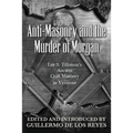 Anti-Masonry and the Murder of Morgan: Lee S. Tillotson's Ancient Craft Masonry in Vermont