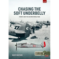 Chasing the Soft Underbelly: Turkey and the Second World War