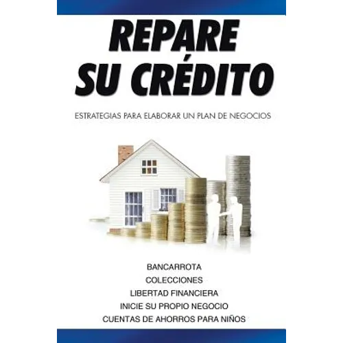 Repare su crédito: Estrategias Para Elaborar Un Plan De Negocios