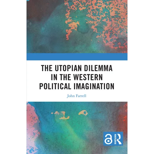 The Utopian Dilemma in the Western Political Imagination