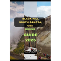 Black Hill South Dakota, USA Hiking Guide 2025
