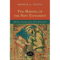 The Making of the New Testament (2nd Edition): Origin, Collection, Text and Canon