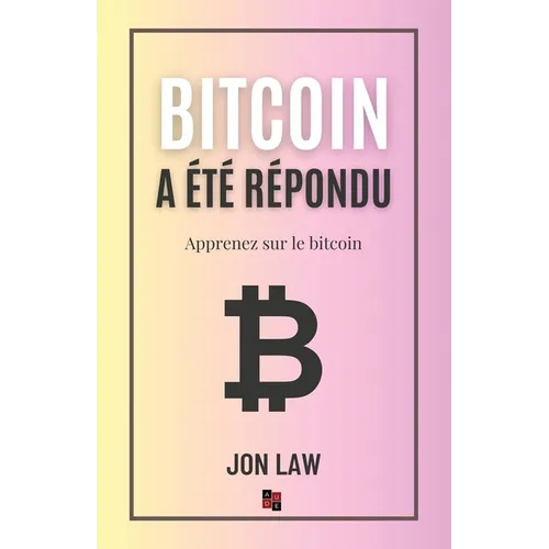 Bitcoin a été répondu: Apprenez sur le bitcoin