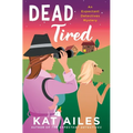 Dead Tired: A Mystery