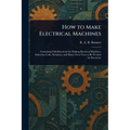 How to Make Electrical Machines