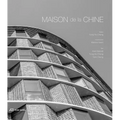 Maison de la Chine: A Building by Atelier Fcjz