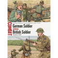 German Soldier Vs British Soldier: Spring Offensive and Hundred Days 1918