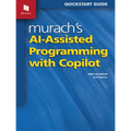 Murach's Ai-Assisted Programming with Copilot