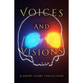 Voices and Visions