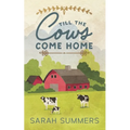Till The Cows Come Home