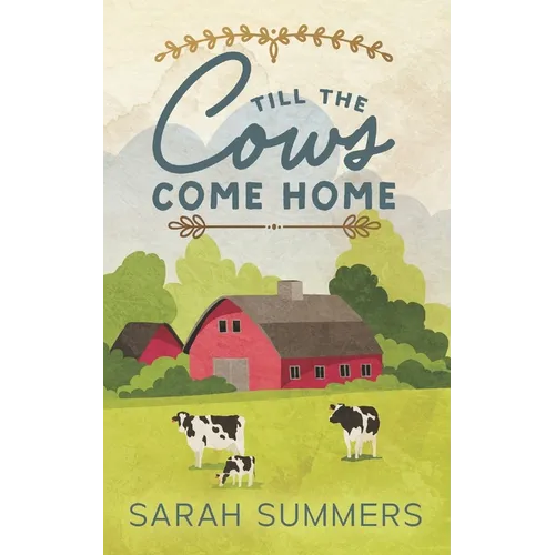 Till The Cows Come Home