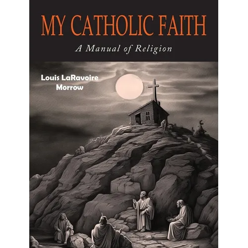 My Catholic Faith