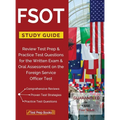 FSOT Study Guide Review: Test Prep & Practice Test Questions for the Written Exam & Oral Assessment on the Foreign Service Officer Test