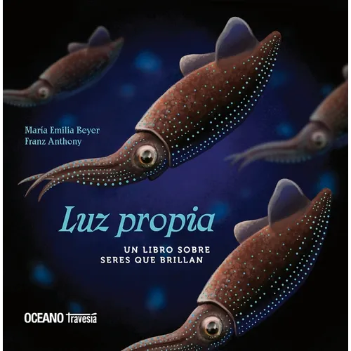 Luz Propia: Un Libro Sobre Seres Que Brillan