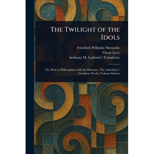 The Twilight of the Idols