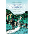 The View from the Hill: Four Seasons in a Walker's Britain