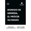 Dionisio de Herrera, el prócer olvidado